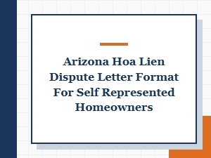 Arizona Hoa Lien Dispute Letter for Self-Represented Owners